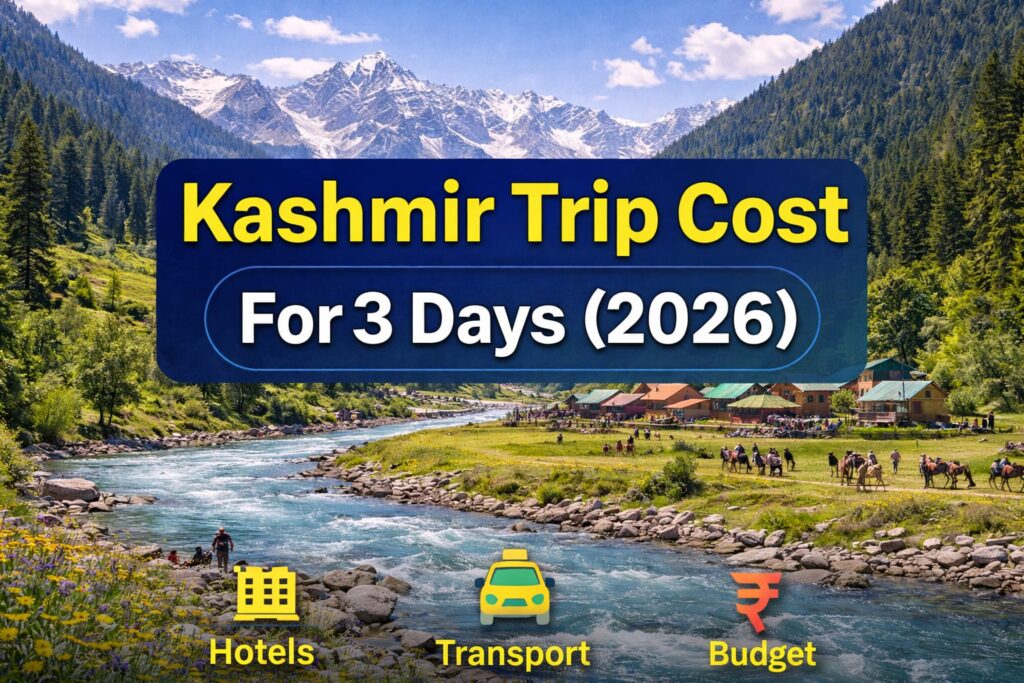 Kashmir trip cost for 3 days 2026