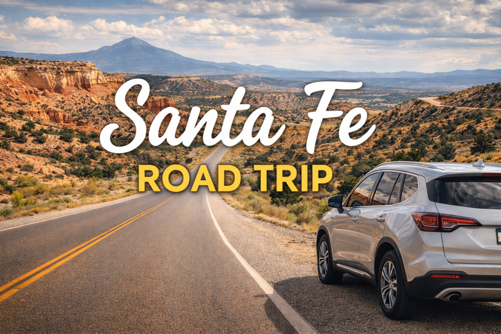 plan a santa fe road trip itinerary
